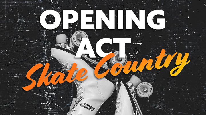 Image: Opening Act: Skate Country